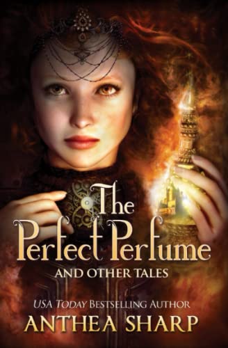 The Perfect Perfume and Other Tales: Nine Fantastical Victorian Stories