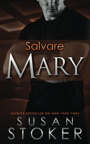 Salvare Mary (Delta Force Heroes, Band 10)