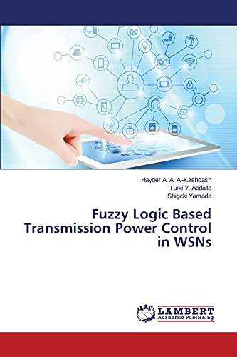 Fuzzy Logic Based Transmission Power Control in WSNs