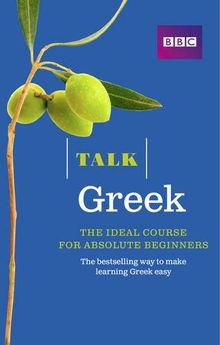 Talk Greek (Book/CD Pack): The ideal Greek course for absolute beginners