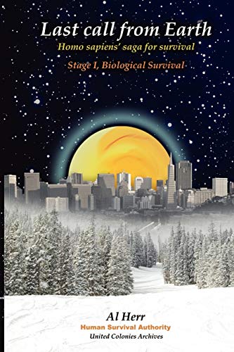Last call from Earth -Stage I, Biological Survival (Last Call from Earth, 1)