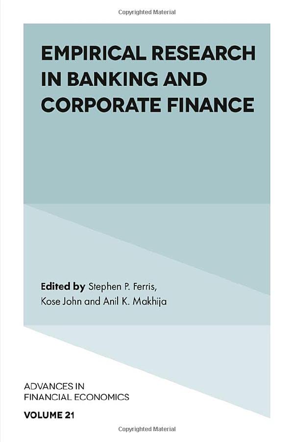 Empirical Research in Banking and Corporate Finance (Advances in Financial Economics, 21)