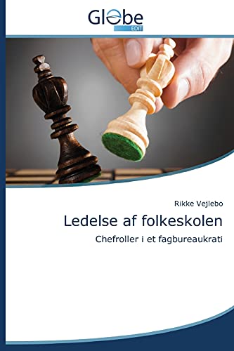 Ledelse af folkeskolen: Chefroller i et fagbureaukrati