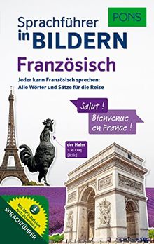 PONS Sprachführer in Bildern Französisch: Jeder kann Französisch sprechen - Alle Wörter und Sätze für Alltag und Reise