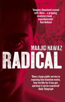 Radical: My Journey from Islamist Extremism to a Democratic Awakening