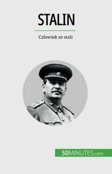 Stalin : Człowiek ze stali