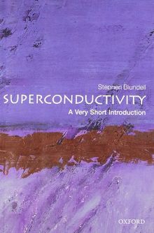 Superconductivity: A Very Short Introduction (Very Short Introductions)