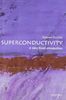 Superconductivity: A Very Short Introduction (Very Short Introductions)