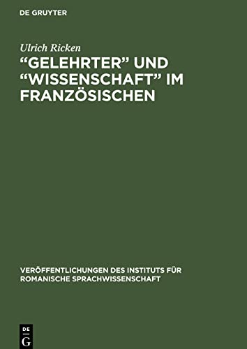 Gelehrter und Wissenschaft im Französischen: Beiträge zu ihrer Bezeichnungsgeschichte vom 12.-17. Jh.