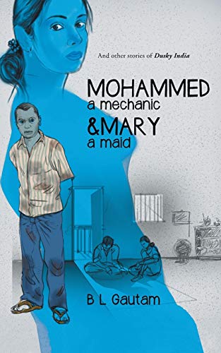Mohammed A Mechanic and Mary A Maid: And Other Stories of Dusky India