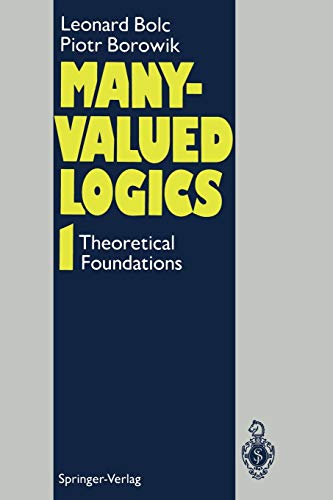 Many-Valued Logics: Volume 1: Theoretical Foundations
