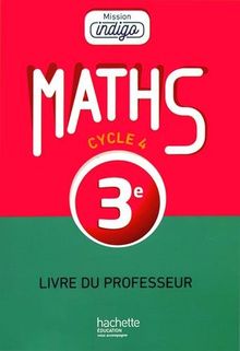 Maths 3e, cycle 4 : livre du professeur