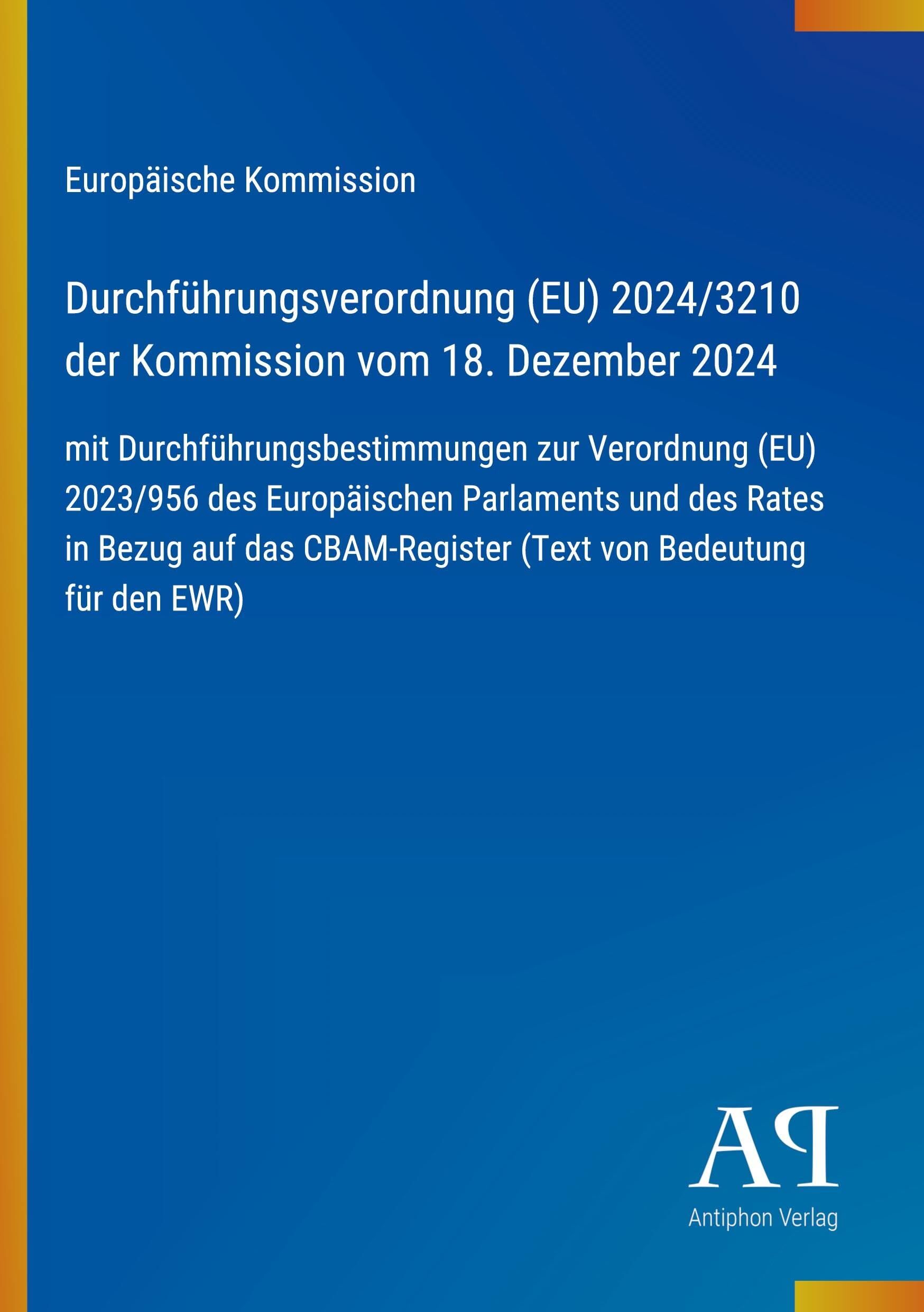 Durchführungsverordnung (EU) 2024/3210 der Kommission vom 18. Dezember 2024