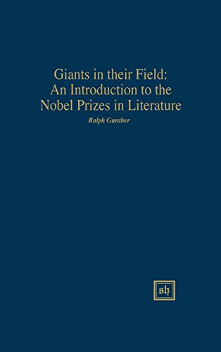 GIANTS IN THEIR FIELD: AN INTRODUCTION TO THE NOBEL PRIZES IN LITERATURE (Scripta Humanistica)