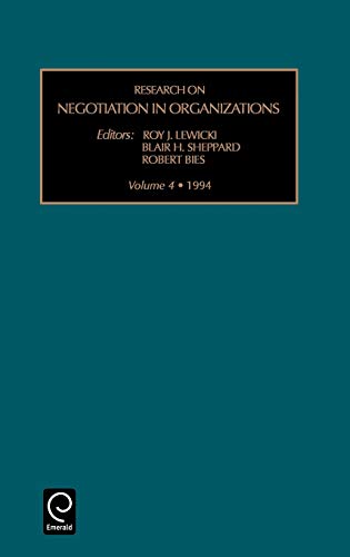 Research on Negotiation in Organizations: Vol 4 (Research on Negotiation in Organizations) (RESEARCH ON NEGOTIATIONS IN ORGANIZATIONS, Band 4)