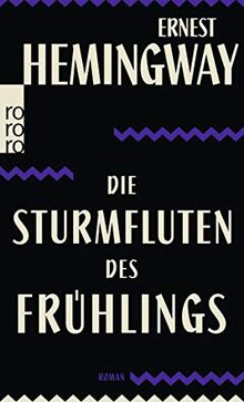 Die Sturmfluten des Frühlings: Ein romantischer Roman zu Ehren des Verschwindens einer großen Rasse