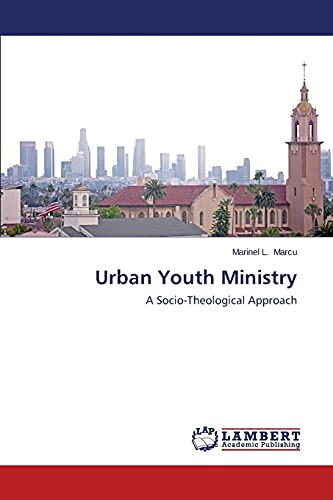 Urban Youth Ministry: A Socio-Theological Approach