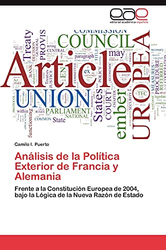 Análisis de la Política Exterior de Francia y Alemania: Frente a la Constitución Europea de 2004, bajo la Lógica de la Nueva Razón de Estado