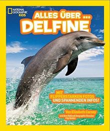 National Geographic KiDS Alles über ...: Bd. 5: Delfine