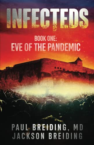 INFECTEDS: Book One: Eve of the Pandemic