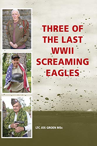 Jos Groen Three Of The Last Wwii Screaming Eagles