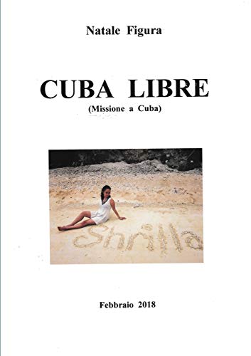 CUBA LIBRE (Missione a Cuba)
