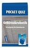 Pocket Quiz Gehirnakrobatik: 50 Aufgaben für Denkkünstler
