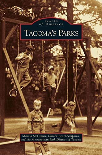Tacoma's Parks (Images of America (Arcadia Publishing))