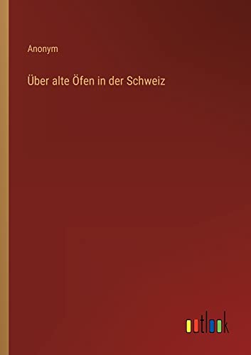 Über alte Öfen in der Schweiz