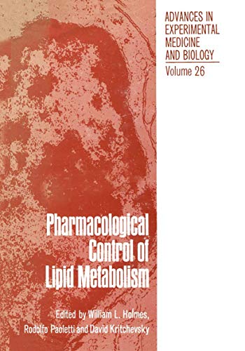Pharmacological Control of Lipid Metabolism: Proceedings of the Fourth International Symposium on Drugs Affecting Lipid Metabolism held in ... Medicine and Biology, 26, Band 26)
