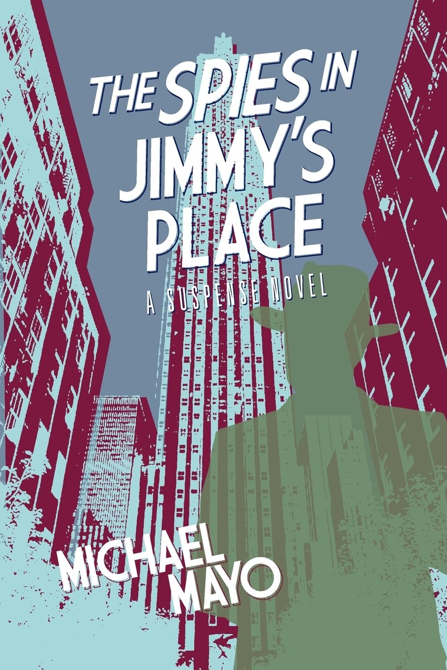 The Spies in Jimmy's Place (Jimmy Quinn Suspense Novels, Band 6)