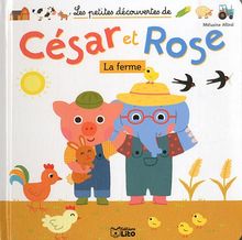 Les petites découvertes de César et Rose. La ferme