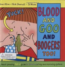 Blood and Goo and Boogers Too!