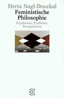 Feministische Philosophie: Ergebnisse, Probleme, Perspektiven