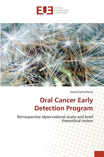 Oral Cancer Early Detection Program: Retrospective observational study and brief theoretical review