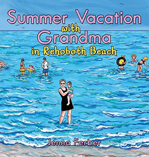 Summer Vacation with Grandma: In Rehoboth Beach