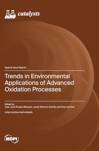 Trends in Environmental Applications of Advanced Oxidation Processes