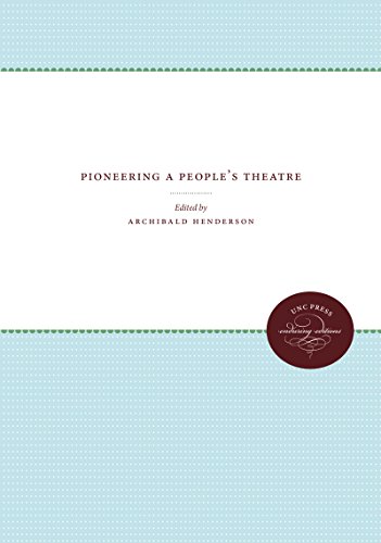 Pioneering a People's Theatre (University of North Carolina Sesquicentennial Publications)