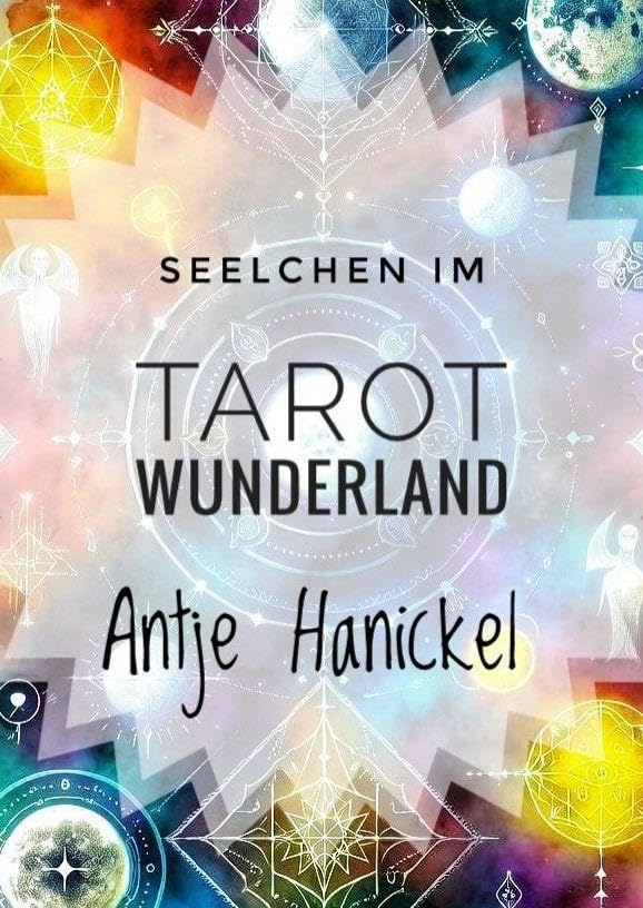 Seelchen im Tarot-Wunderland: Eine Reise zu den Schlüsseln des goldenen Zeitalters - Der Weg zu dir