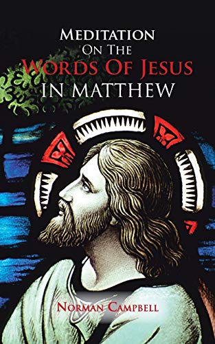 Meditation On The Words Of Jesus in Matthew