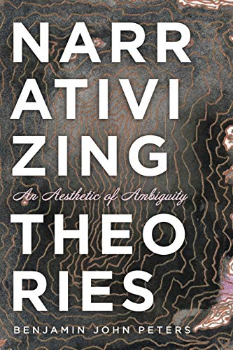 Narrativizing Theories: An Aesthetic of Ambiguity