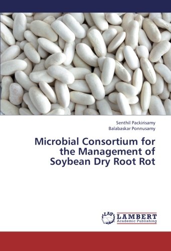Microbial Consortium for the Management of Soybean Dry Root Rot