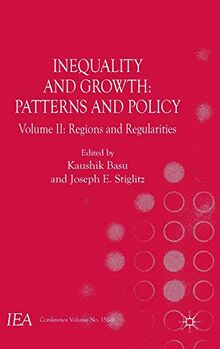 Inequality and Growth: Patterns and Policy: Volume II: Regions and Regularities (International Economic Association Series, Band 2)