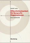 Öffentlichkeitsarbeit für Nonprofit-Organisationen. Eine Arbeitshilfe