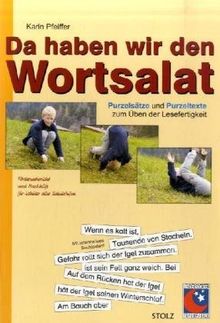 Da haben wir den Wortsalat: Purzelsätze und Purzeltexte zum Üben der Lesefertigkeit
