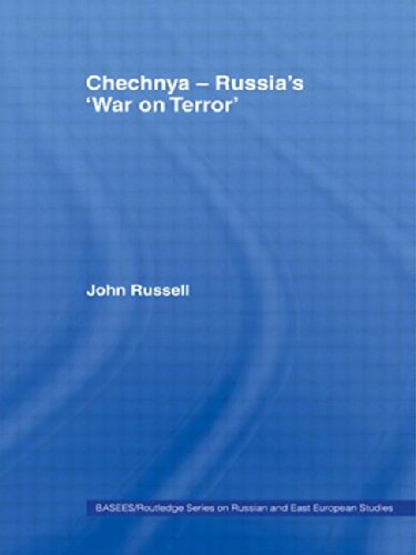 Chechnya - Russia's 'War on Terror' (BASEES/Routledge Series on Russian and East European Studies)