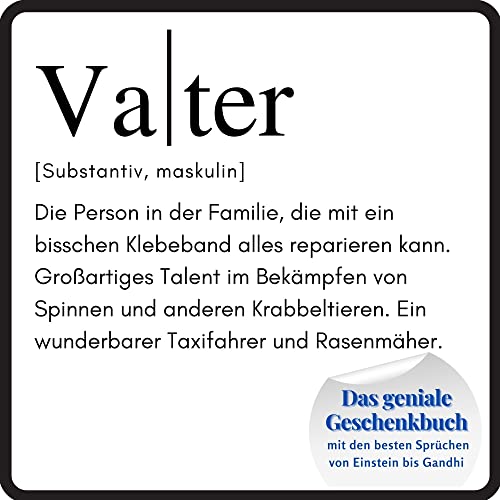Vater: Das geniale Geschenkbuch mit den besten Sprüchen von Einstein bis Gandhi. Das perfekte Geschenk zum Geburtstag oder zu Weihnachten