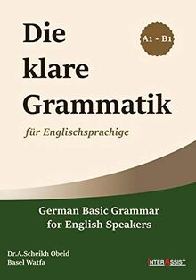 Die Klare Grammatik: Für Englischsprachige