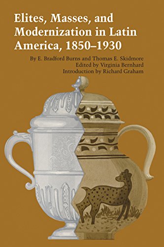 Elites, Masses, and Modernization in Latin America, 1850-1930 (Texas Pan American)