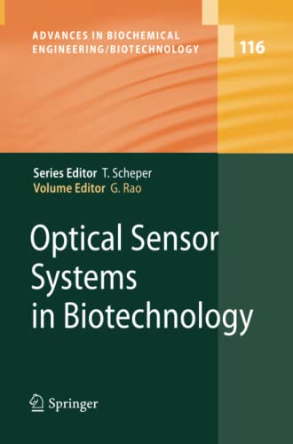 Optical Sensor Systems in Biotechnology (Advances in Biochemical Engineering/Biotechnology, Band 116)